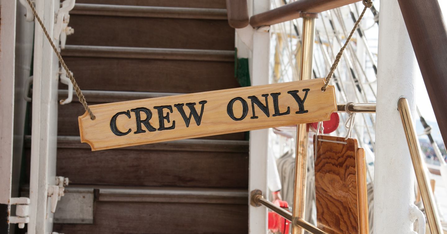 Crew Only - some areas of superyachts are restricted to crew only